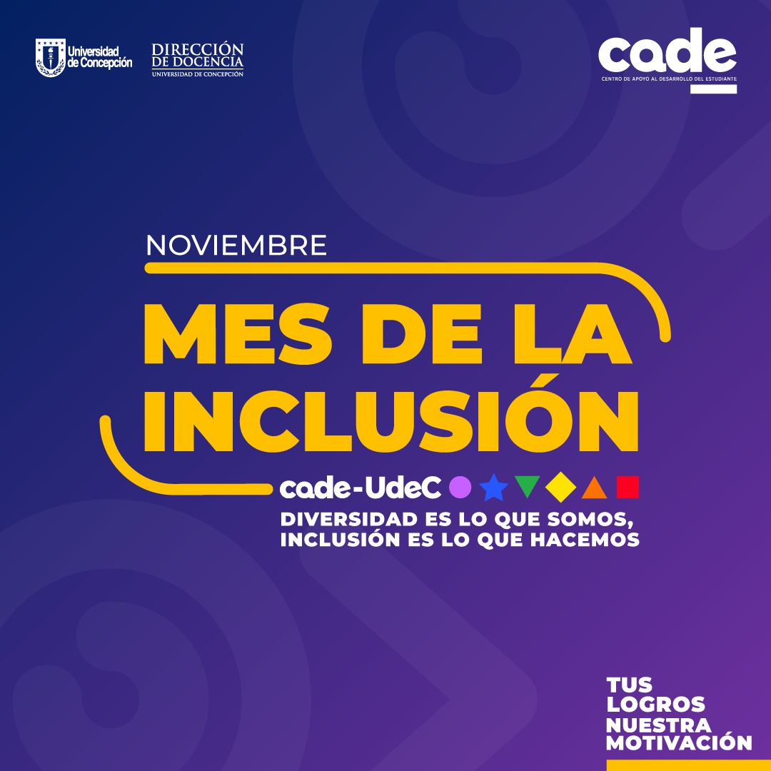 Mes de la Inclusión CADE UdeC: charlas, juegos, concursos y la posibilidad de vincularte con tus pares
