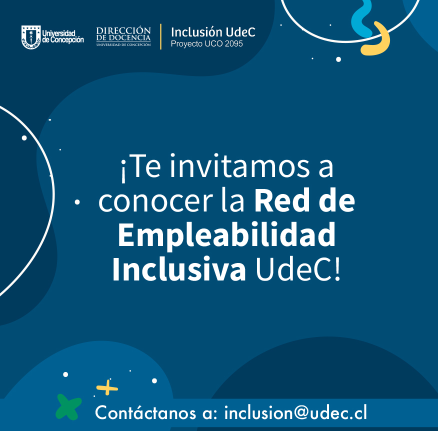 Proyecto Inclusión UdeC presenta Red de Empleabilidad Inclusiva